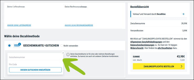 Deinen Decathlon Rabattcode kannst du im letzten Bestellschritt aktivieren Gib den Decathlon Gutschein im letzten Bestellschritt ein