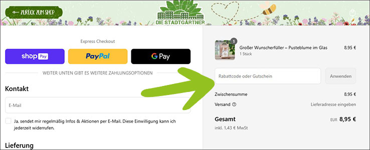 Deinen Stadgärtner Gutschein kannst du an der Kasse anwenden Den Stadgärtner Gutschein an der Kasse anwenden