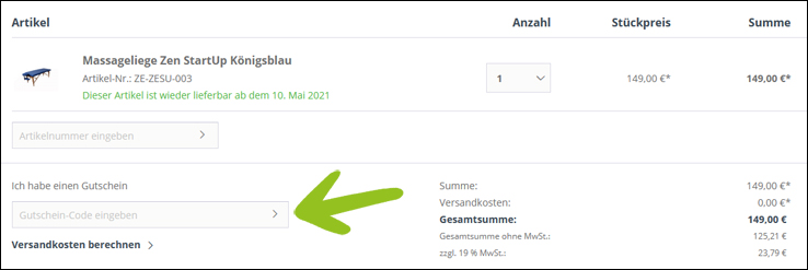 Verwende deinen Massageliegenhaus Couponcode im Warenkorb Deinen Massageliegenhaus Gutschein kannst du im Warenkorb aktivieren